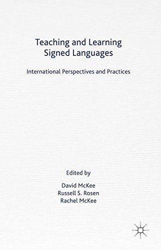 Teaching and Learning Signed Languages: International Perspectives and Practices Teaching and Learning Signed Languages: International Perspectives and Practices