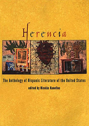 Herencia: the Anthology of Hispanic Literature of the United States Herencia: the Anthology of Hispanic Literature of the United States