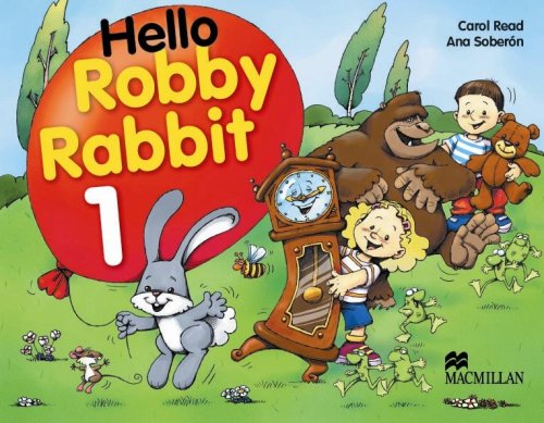 Hello Robby Rabbit 1: Pupil'S Book Hello Robby Rabbit 1: Pupil'S Book