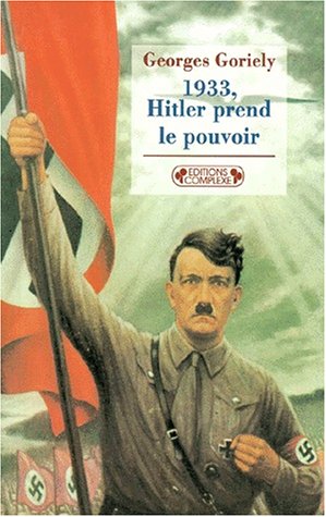 1933 : Hitler Prend le Pouvoir, Nouvelle Édition 1933 : Hitler Prend le Pouvoir, Nouvelle Édition