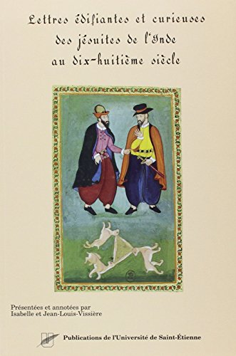 Lettres Édifiantes Et Curieuses des Jésuites De l'Inde Au Dix-Huitième Siècle Lettres Édifiantes Et Curieuses des Jésuites De l'Inde Au Dix-Huitième Siècle