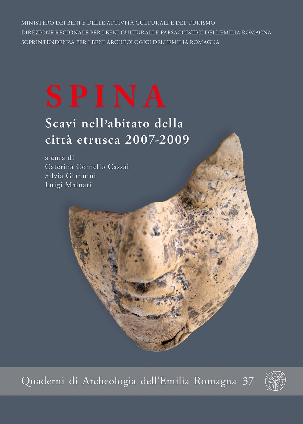 Spina. Scavi nell'abitato della città etrusca 2007-2009 Spina. Scavi nell'abitato della città etrusca 2007-2009