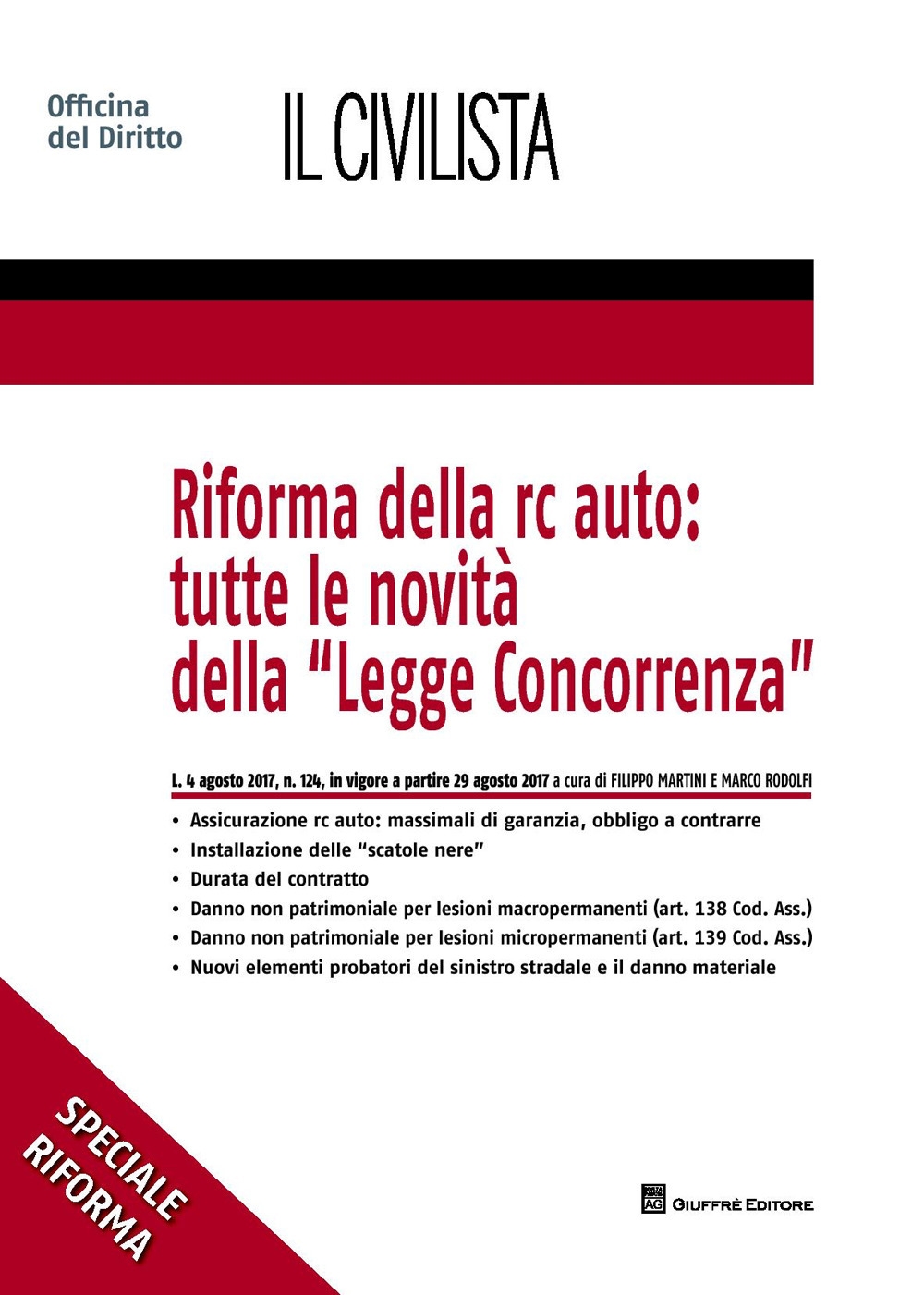 Riforma della r.c. auto: tutte le novità della «Legge concorrenza» Riforma della r.c. auto: tutte le novità della «Legge concorrenza»