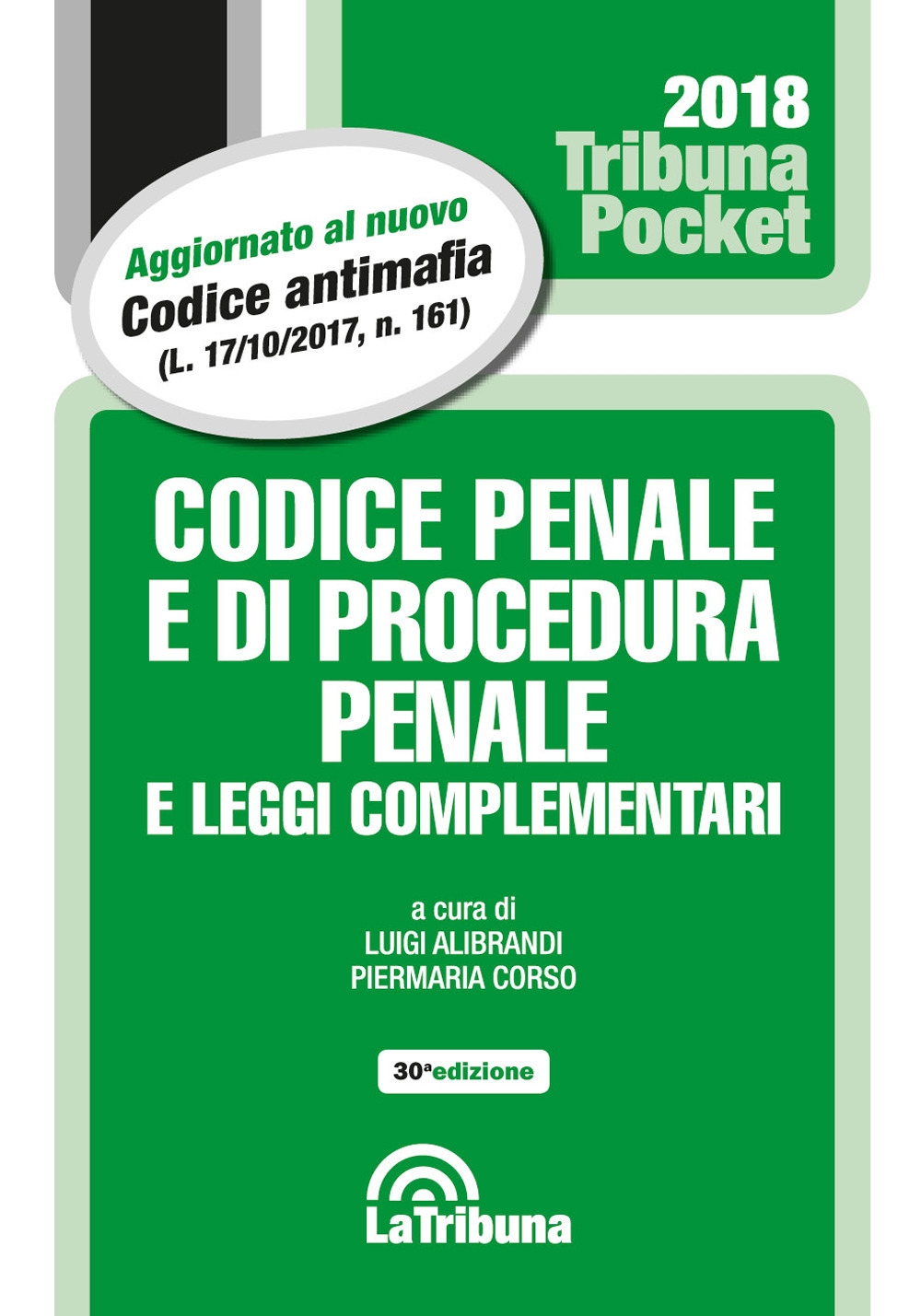 Codice penale e di procedura penale e leggi complementari Codice penale e di procedura penale e leggi complementari