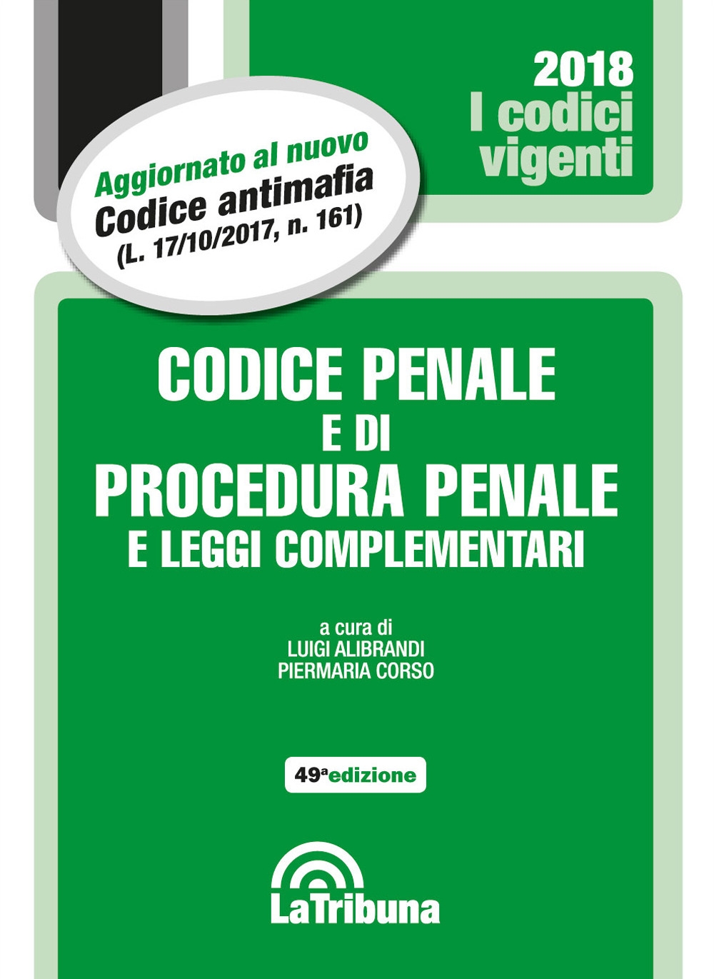 Codice penale e di procedura penale e leggi complementari Codice penale e di procedura penale e leggi complementari