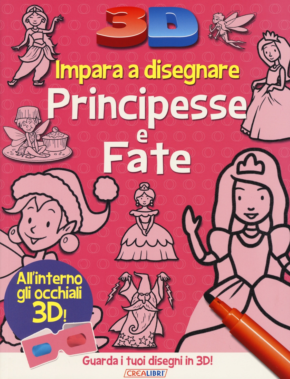 Impara a disegnare principesse e fate 3D. Ediz. a colori Impara a disegnare principesse e fate 3D. Ediz. a colori