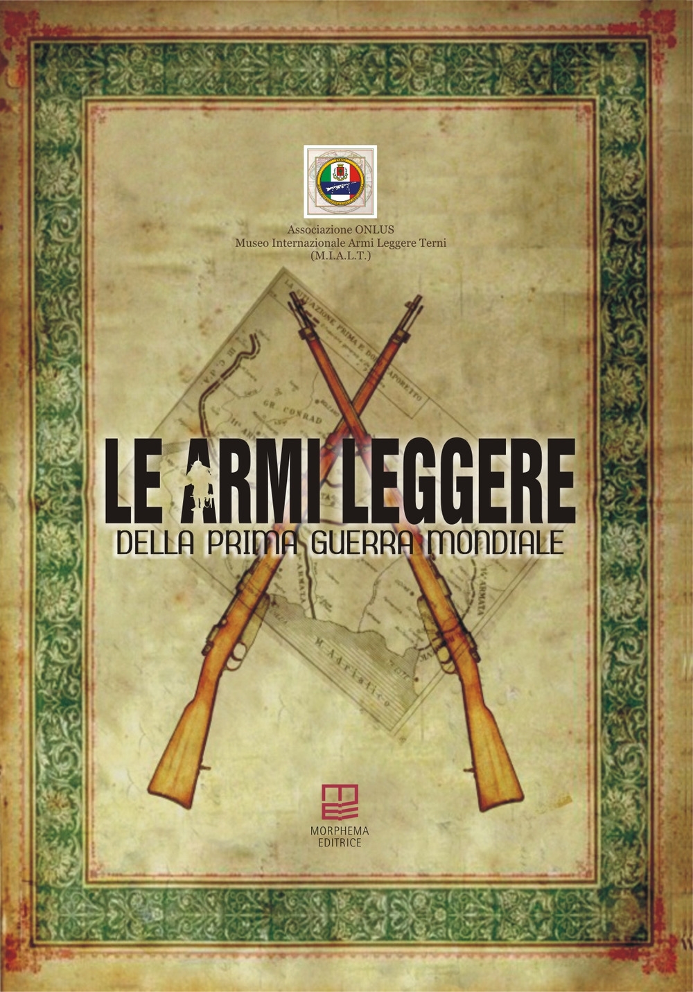 Le armi leggere della prima guerra mondiale Le armi leggere della prima guerra mondiale