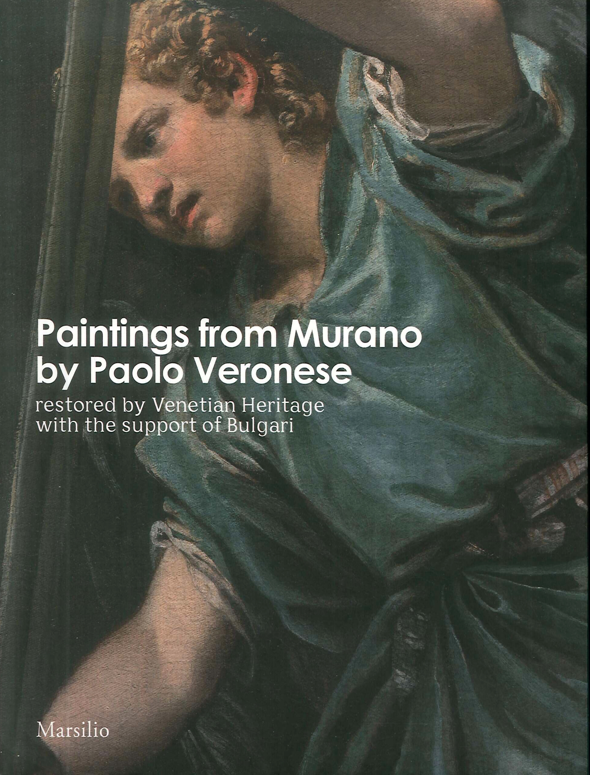 Paintings from Murano by Paolo Veronese restored by Venetian Heritage with the support of Bulgari Paintings from Murano by Paolo Veronese restored by Venetian Heritage with the support of Bulgari