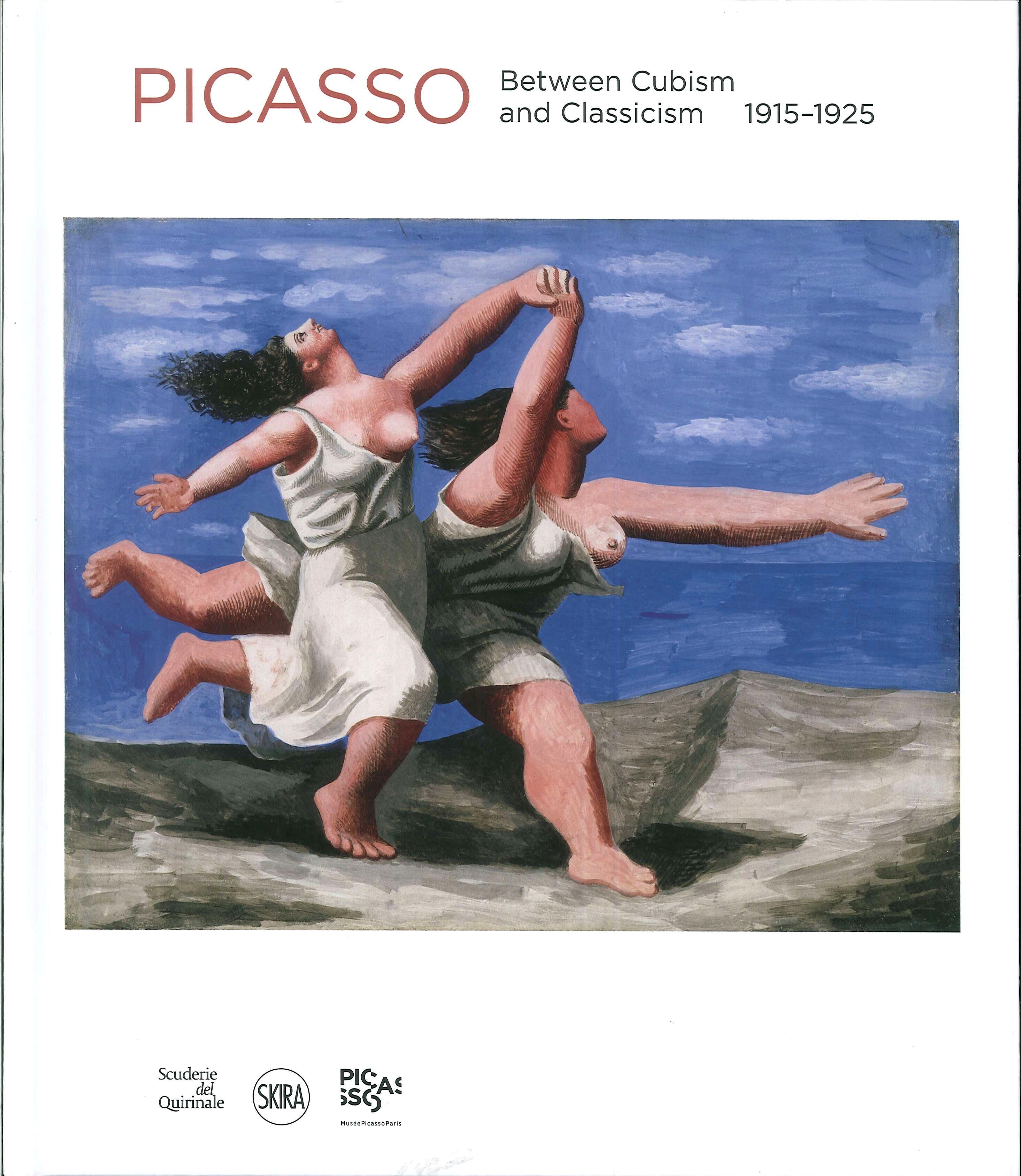 Picasso. Between Cubism and Classicism 1915-1925 Picasso. Between Cubism and Classicism 1915-1925