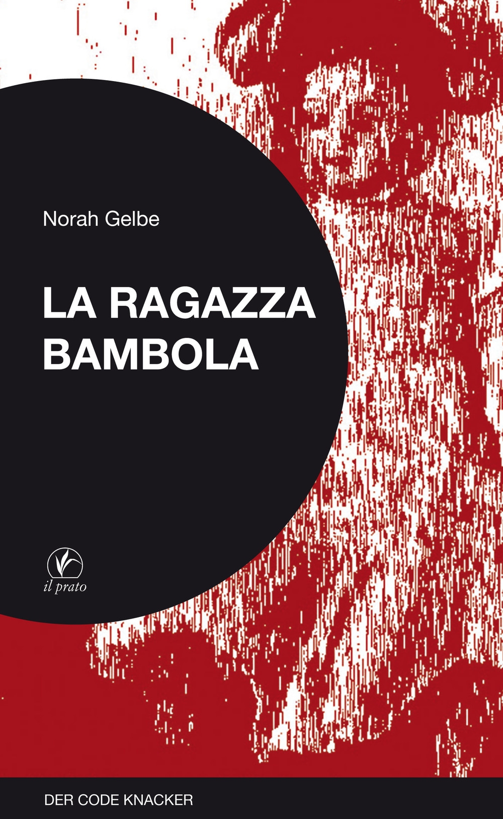 La ragazza bambola. Der code knacker La ragazza bambola. Der code knacker