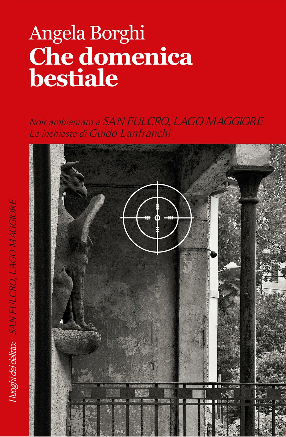 Che domenica bestiale. Le inchieste di Guido Lanfranchi Che domenica bestiale. Le inchieste di Guido Lanfranchi