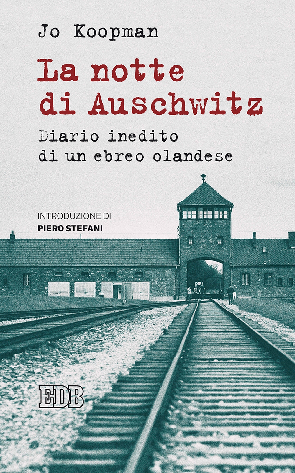 La notte di Auschwitz. Diario inedito di un ebreo olandese La notte di Auschwitz. Diario inedito di un ebreo olandese