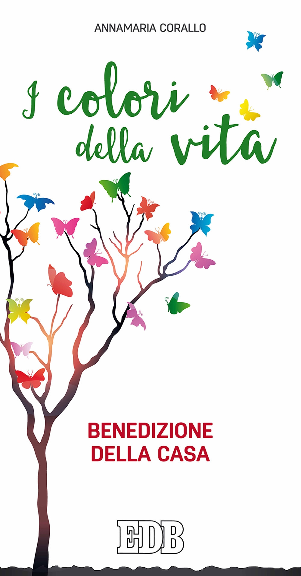 I colori della vita. Benedizione della casa I colori della vita. Benedizione della casa