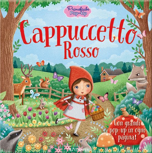 Cappuccetto rosso. Primefiabe pop-up. Ediz. a colori Cappuccetto rosso. Primefiabe pop-up. Ediz. a colori