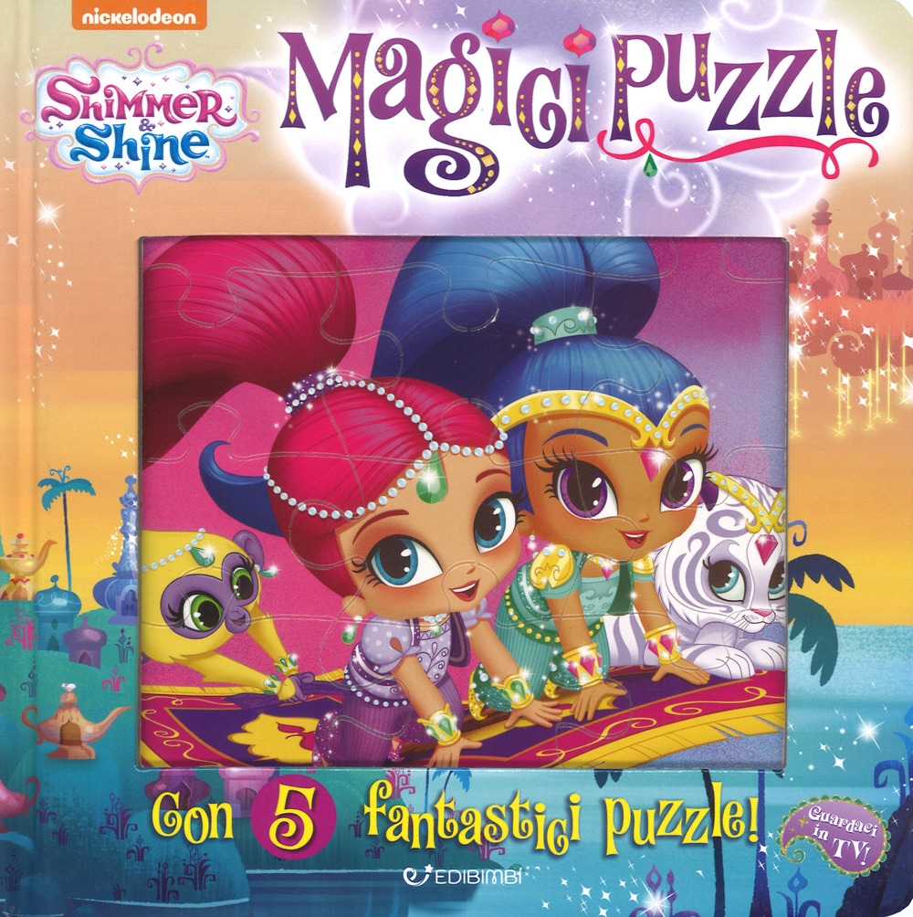 Magici puzzle. Shimmer & Shine. Libro puzzle. Ediz. a colori Magici puzzle. Shimmer & Shine. Libro puzzle. Ediz. a colori