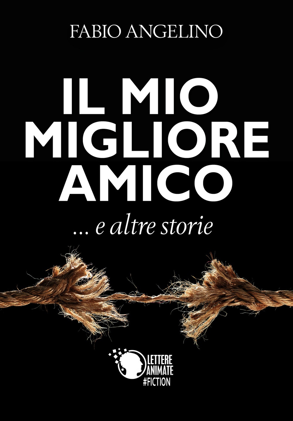 Il mio migliore amico... e altre storie Il mio migliore amico... e altre storie