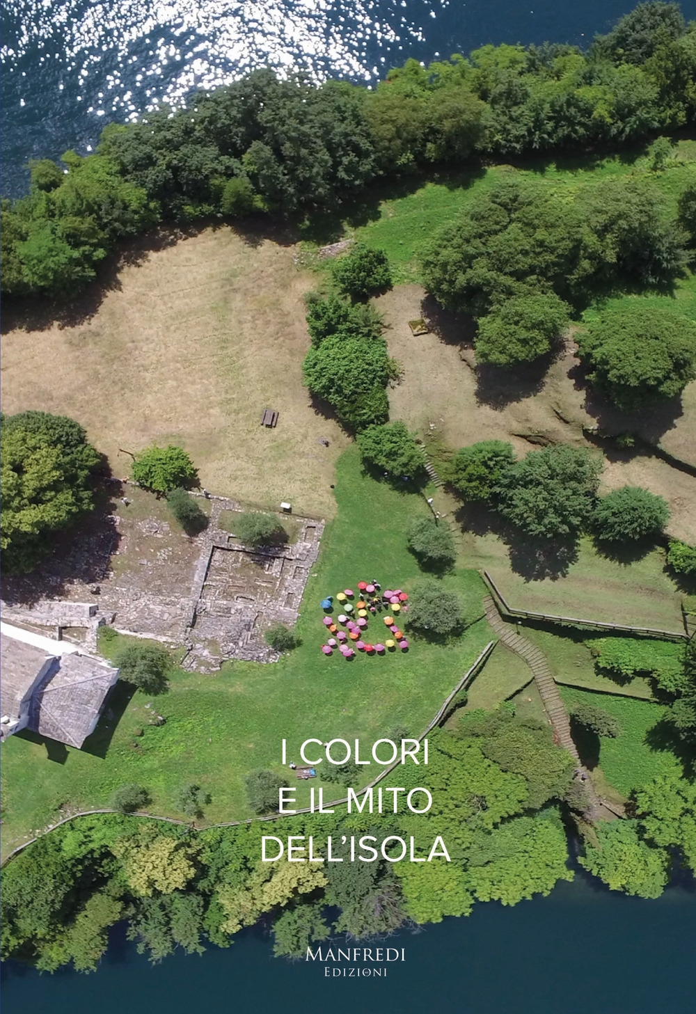 I colori e il mito dell'isola. Ediz. italiana e inglese I colori e il mito dell'isola. Ediz. italiana e inglese