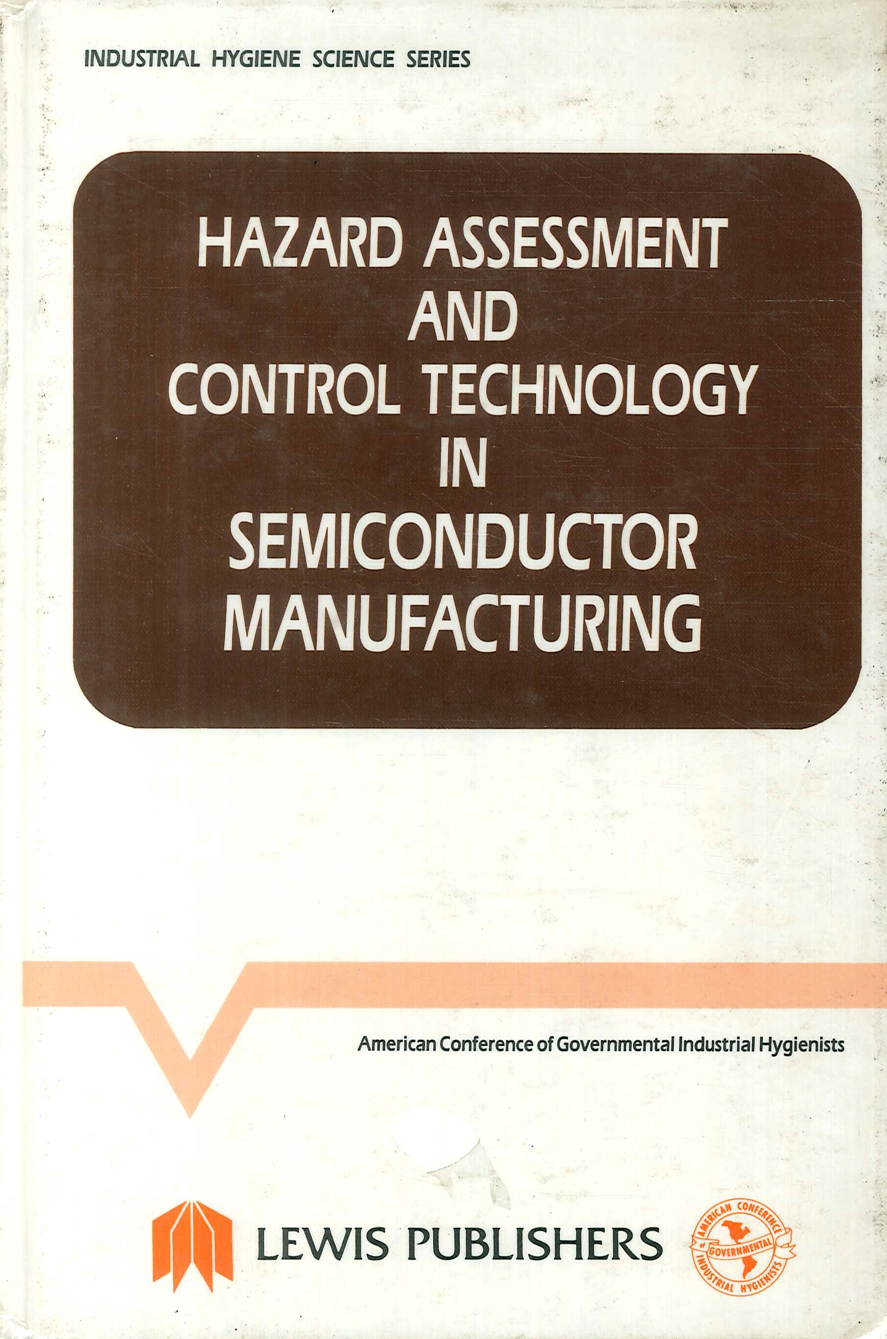 Harzard Assessment & Control Technology in Semicondoctor Manufacturing Harzard Assessment & Control Technology in Semicondoctor Manufacturing
