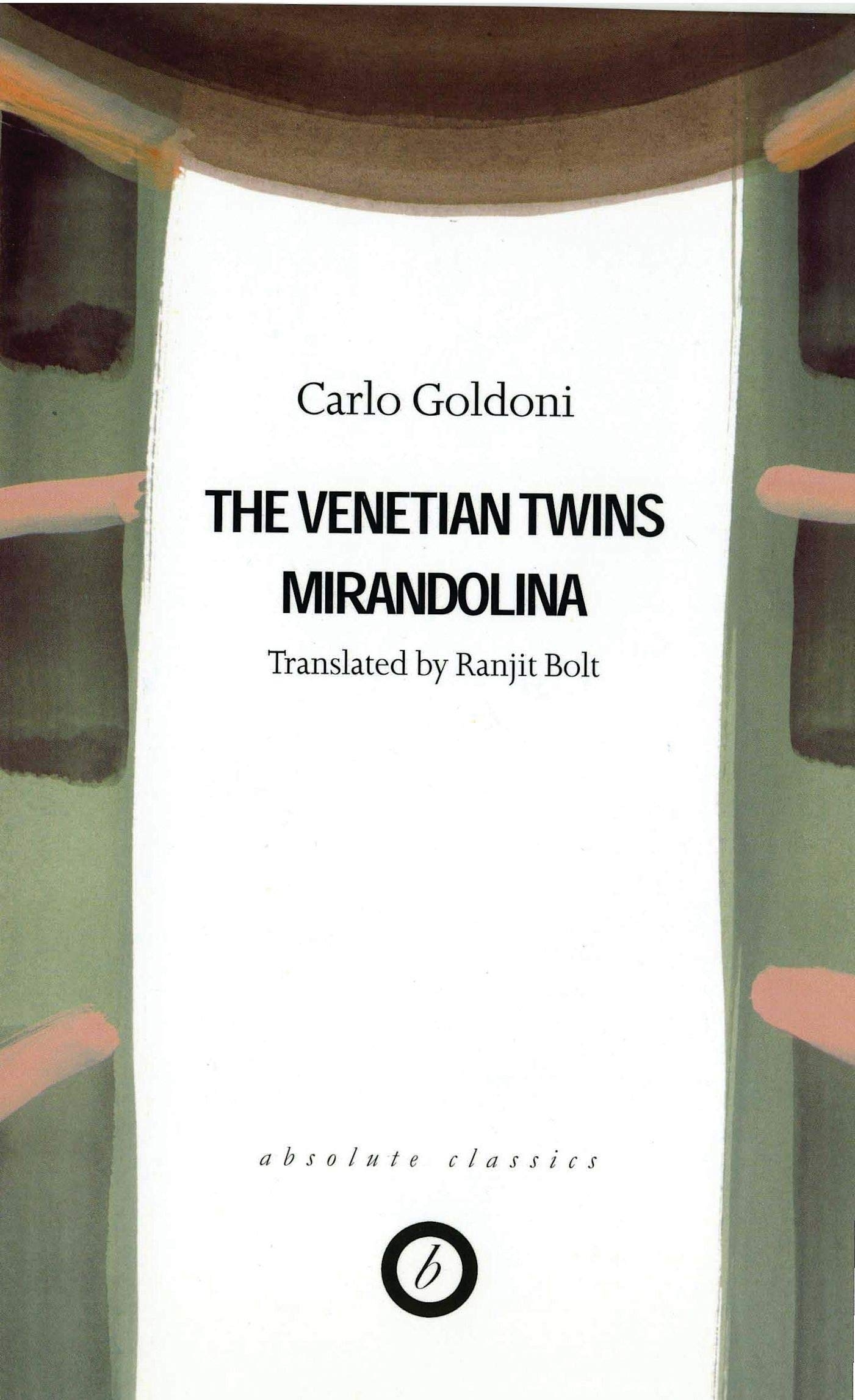 The Venetian Twins/Mirandolina: Two Plays The Venetian Twins/Mirandolina: Two Plays