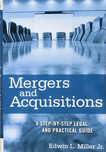 Mergers and Acquisitons: a Step-By-Step Legal and Practical Guide Mergers and Acquisitons: a Step-By-Step Legal and Practical Guide