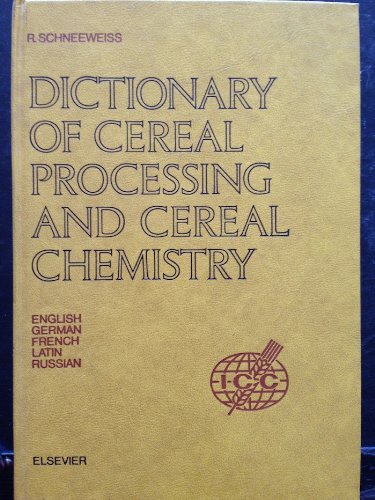 Dictionary of Cereal Processing and Cereal Chemistry Dictionary of Cereal Processing and Cereal Chemistry
