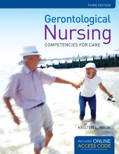 Gerontological Nursing: Competencies For Care Gerontological Nursing: Competencies For Care