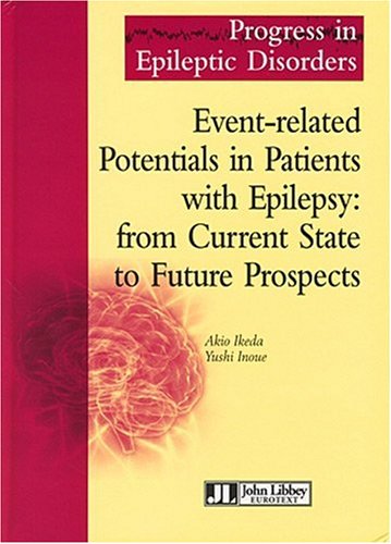 Event-Related Potentials in Patients With Epilepsy : From Current State To Future Prospects Event-Related Potentials in Patients With Epilepsy : From Current State To Future Prospects