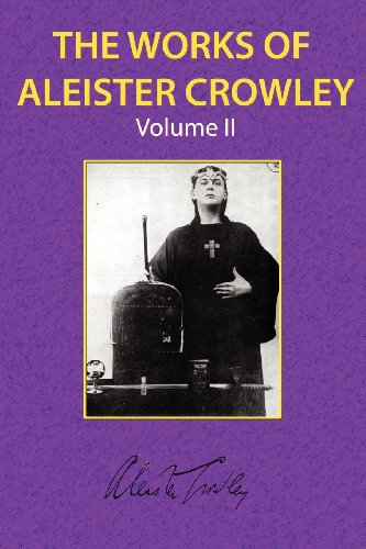 The Works of Aleister Crowley Vol. 2 The Works of Aleister Crowley Vol. 2
