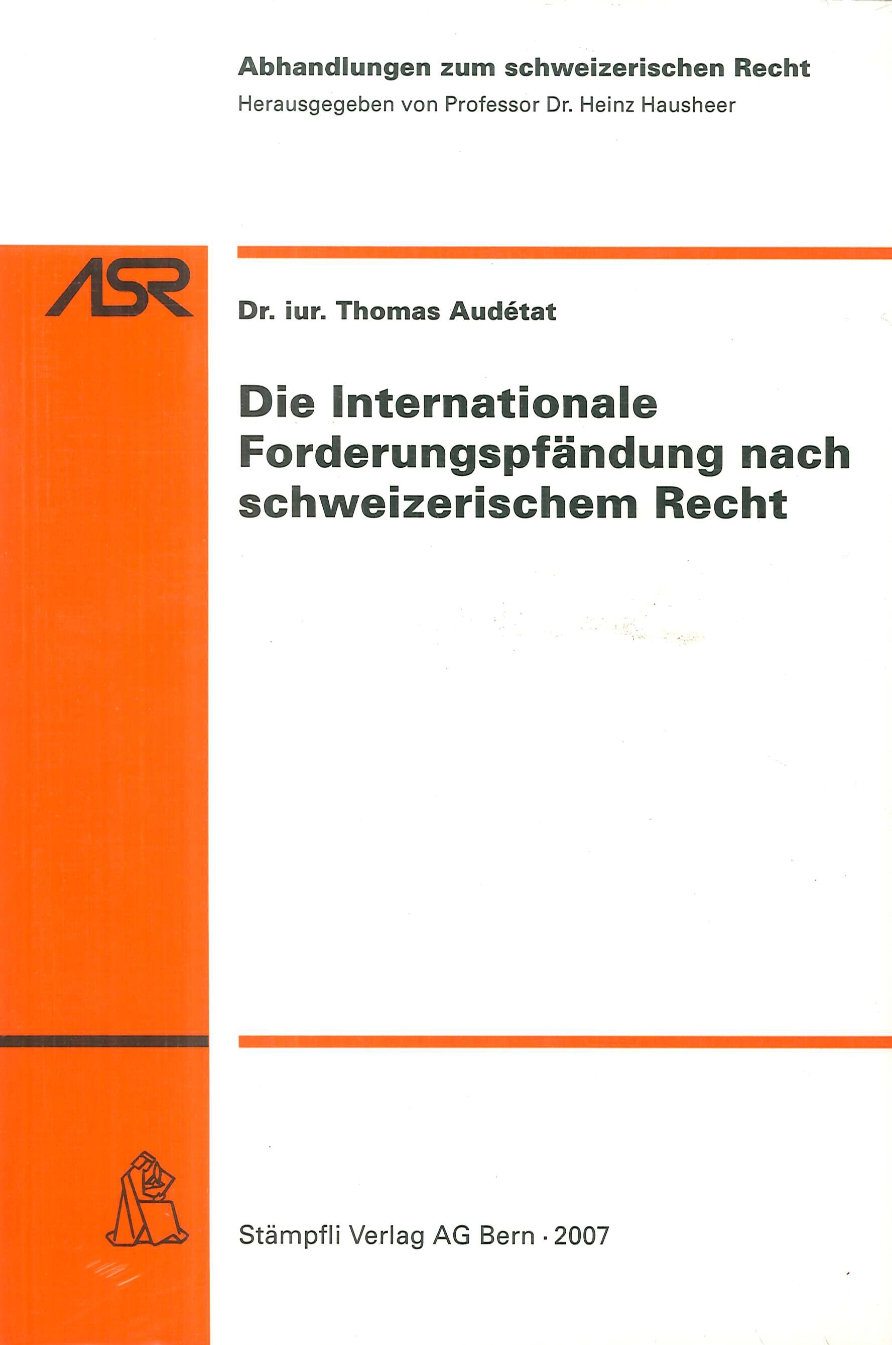 Die Internationale Forderungspfändung nach schweizerischem Recht Die Internationale Forderungspfändung nach schweizerischem Recht