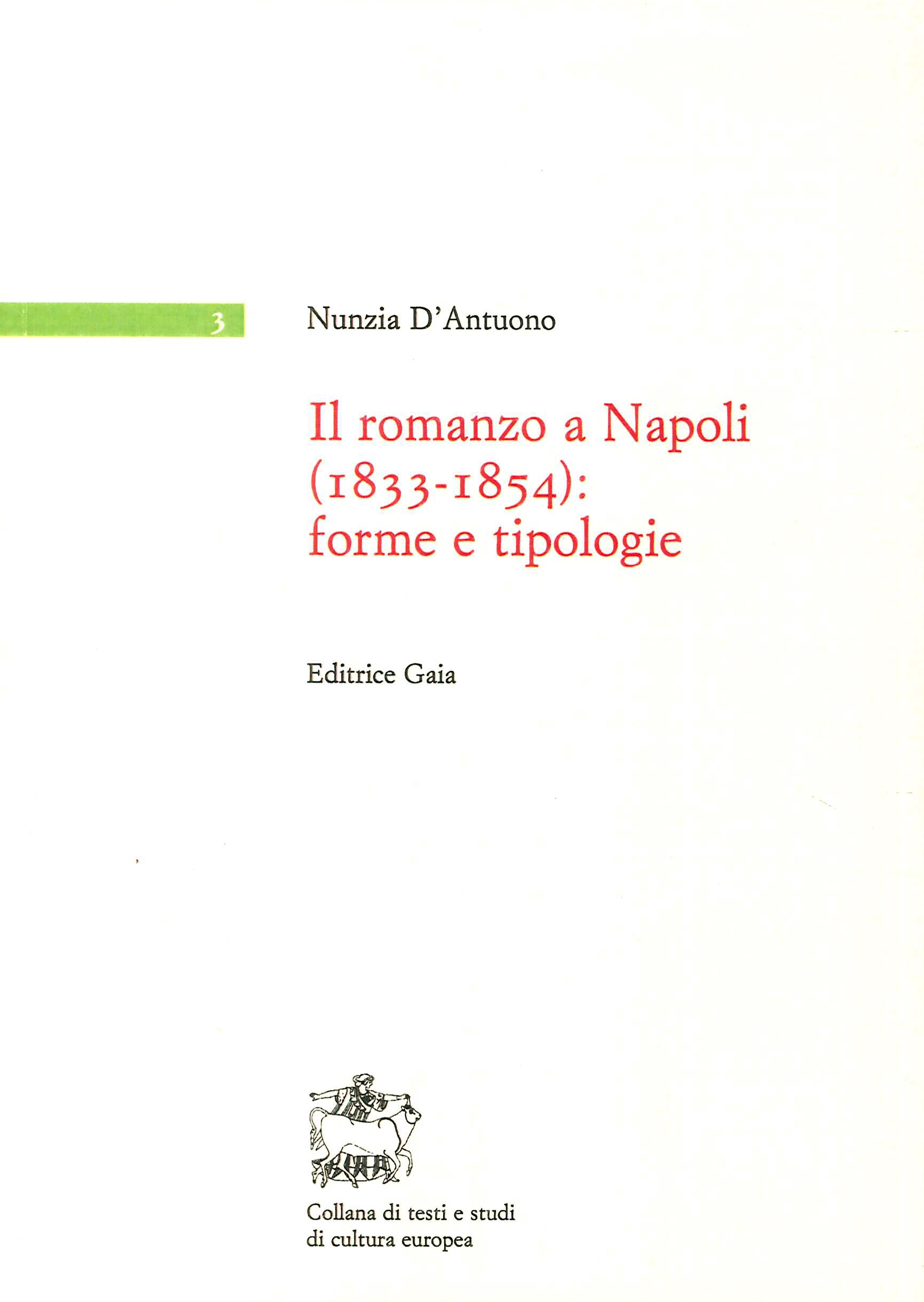 Il Romanzo a Napoli (1833-1854). Forme e Tipologie Il Romanzo a Napoli (1833-1854). Forme e Tipologie