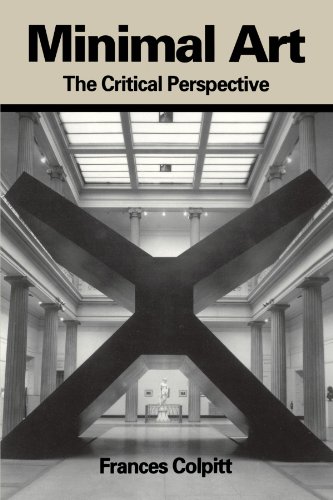 Minimal Art: the Critical Perspective Minimal Art: the Critical Perspective