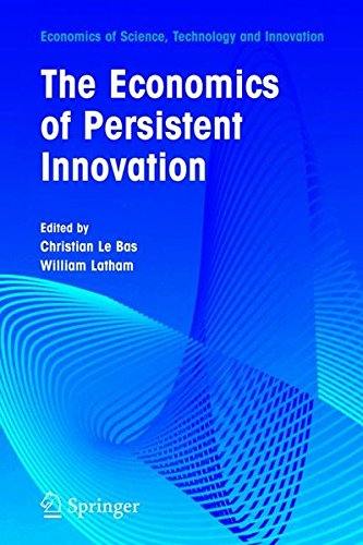 The Economics of Persistent Innovation: An Evolutionary View The Economics of Persistent Innovation: An Evolutionary View