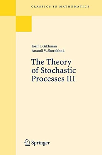 The Theory of Stochastic Processes III The Theory of Stochastic Processes III