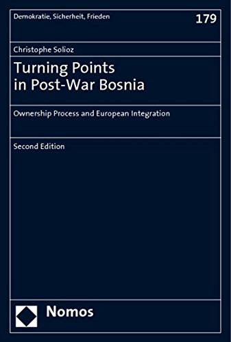 Turning Points in Post-War Bosnia: Ownership Process and European Integration Turning Points in Post-War Bosnia: Ownership Process and European Integration