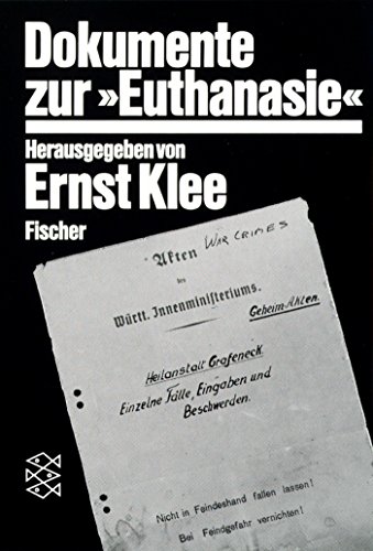 Dokumente Zur » Euthanasie « Im Ns-Staat: (Fischer Sachbuch) Dokumente Zur » Euthanasie « Im Ns-Staat: (Fischer Sachbuch)