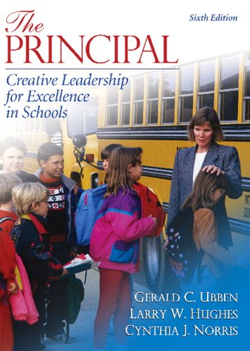 The Principal: Creative Leadership For Excellence in Schools The Principal: Creative Leadership For Excellence in Schools