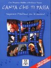 Canta che Ti Passa. Mit CD: Imparare l'Italiano con le Canzonio Canta che Ti Passa. Mit CD: Imparare l'Italiano con le Canzonio