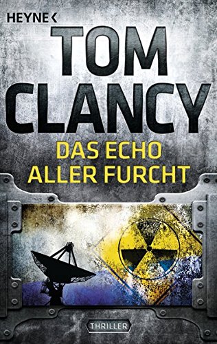 Das Echo Aller Furcht: Ein Jack Ryan Roman Das Echo Aller Furcht: Ein Jack Ryan Roman