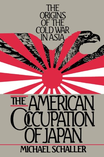 The American Occupation of Japan: the Origins of the Cold War in Asia The American Occupation of Japan: the Origins of the Cold War in Asia