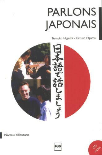 Parlons Japonais : Méthode Japonais Pour Débutants (1CD Audio) Parlons Japonais : Méthode Japonais Pour Débutants (1CD Audio)