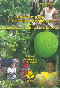 Acta Horticulturae. Number 757. Proceedings of the First International Symposium on Breadfruit Research and Development