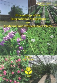 Acta Horticulturae. Number 756. Proceedings of the International Symposium on Medicianl and Nutraceutical Plants