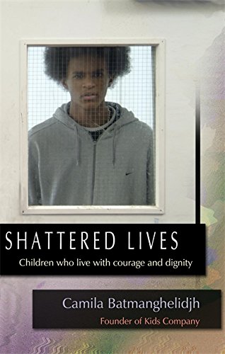 Shattered Lives: Children Who Live With Courage and Dignity Shattered Lives: Children Who Live With Courage and Dignity