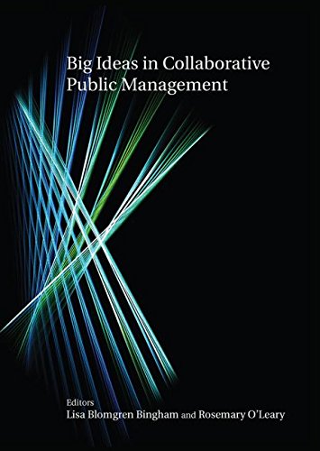 Big Ideas in Collaborative Public Management Big Ideas in Collaborative Public Management