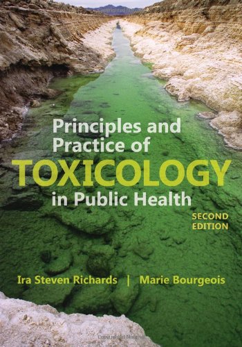 Principles and Practice of Toxicology in Public Health Principles and Practice of Toxicology in Public Health