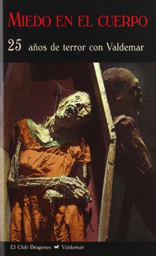 Miedo En El Cuerpo : 25 Años De Terror con Valdemar Miedo En El Cuerpo : 25 Años De Terror con Valdemar