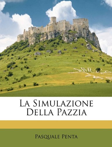 La Simulazione della Pazzia La Simulazione della Pazzia