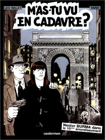 Nestor Burma, Tome 4 : M'As-Tu Vu En Cadavre ? Nestor Burma, Tome 4 : M'As-Tu Vu En Cadavre ?