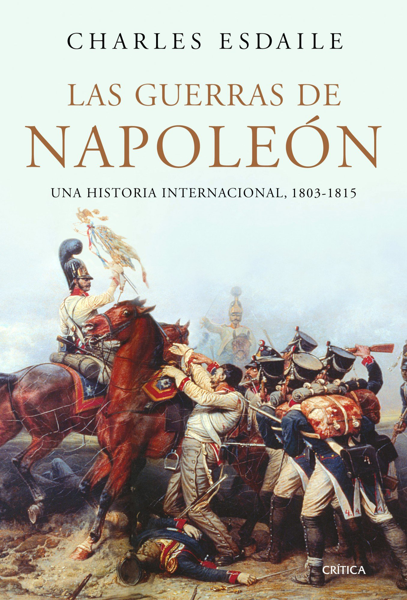 Las Guerras De Napoleón : una Historia Internacional, 1803-1815 Las Guerras De Napoleón : una Historia Internacional, 1803-1815
