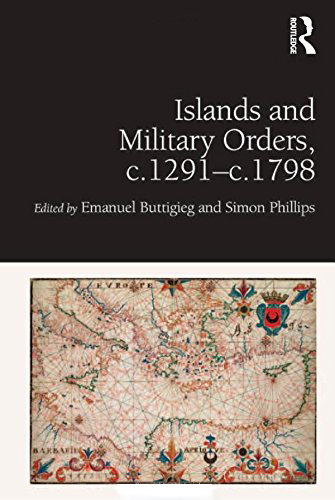 Islands and Military Orders, C.1291-C.1798 Islands and Military Orders, C.1291-C.1798